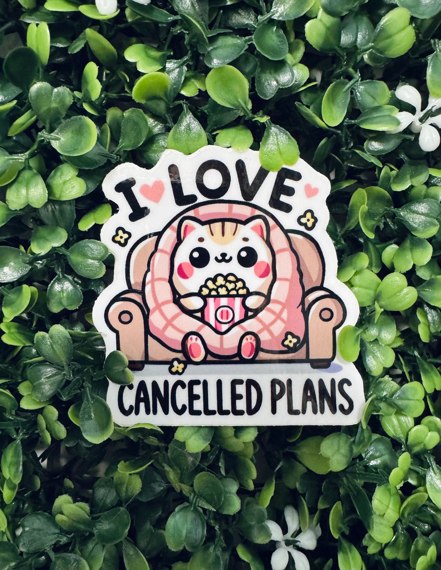 I Love Cancelled Plans Sticker