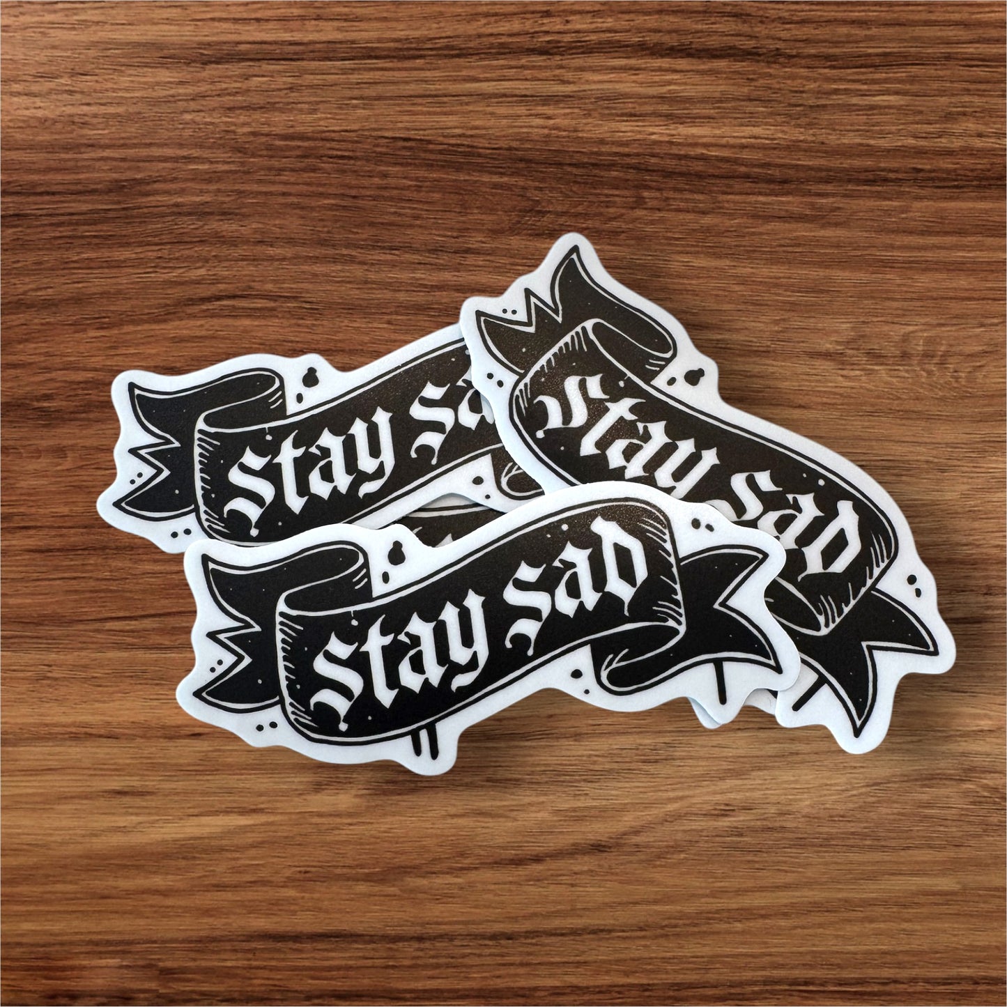 Stay Sad Sticker