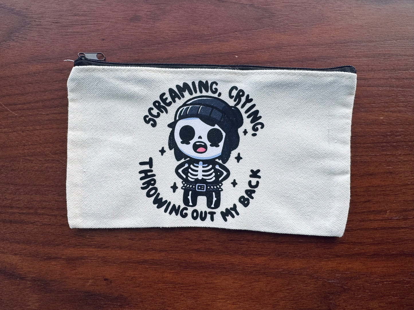 Screaming, Crying, Throwing My Back Out Canvas Cosmetic/Pencil Case