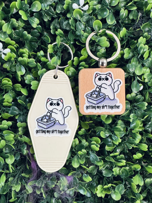 Getting My Sh*t Together Keychain