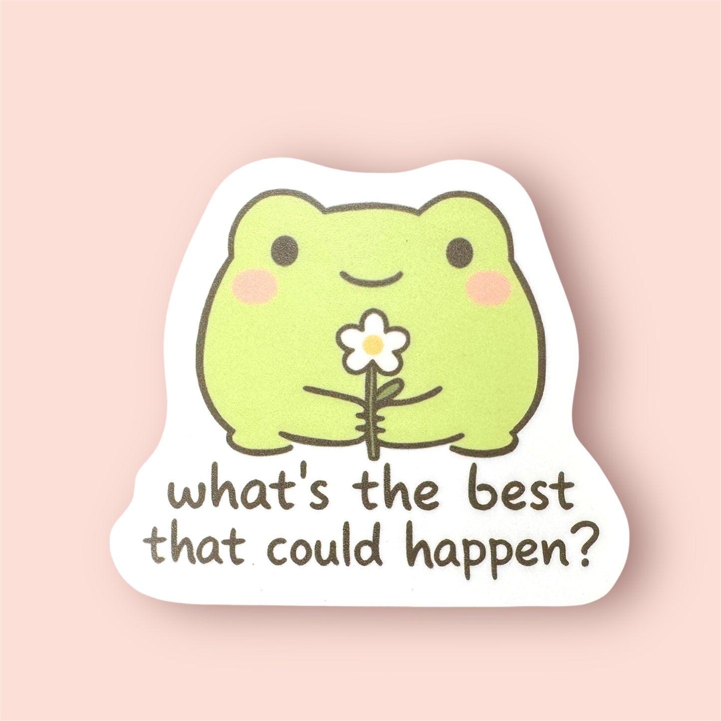 What's The Best That Could Happen? Sticker