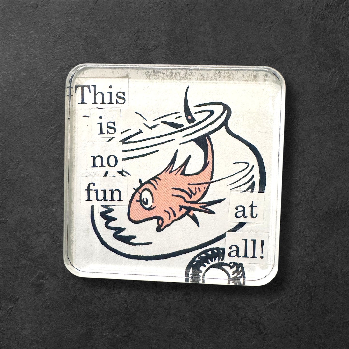This Is No Fun Magnet (2x2)